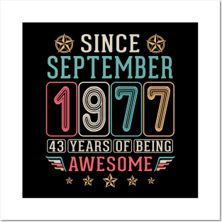 Since September 1977 Happy Birthday 43 Years Of Being Awesome To Me You Posters and Art